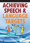 Image for Achieving Speech and Language Targets: A Resource for Individual Education Planning