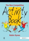 Image for The non-competitive activity book