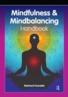 Image for The mindfulness &amp; mindbalancing handbook