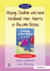 Image for Helping Children who have hardened their hearts or become bullies: A Guidebook