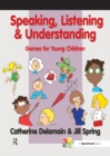 Image for Speaking, listening &amp; understanding: games for young children