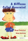 Image for A Nifflenoo Called Nevermind: A Story for Children Who Bottle Up Their Feelings