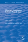 Image for Monetary cooperation between East &amp; West