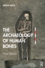 Image for The Archaeology of Human Bones