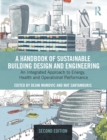Image for A handbook of sustainable building design and engineering: an integrated approach to energy, health and operational performance