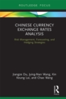 Image for Chinese currency exchange rates analysis: risk management, forecasting and hedging strategies