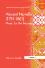 Image for Vincent Novello (1781-1861): music for the masses