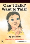 Image for Can&#39;t Talk, Want to Talk!