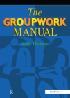 Image for The groupwork manual