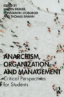 Image for Anarchism, organization and management: critical perspectives for students