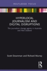 Image for Hyperlocal Journalism and Digital Disruptions: The journalism change agents in Australia and New Zealand