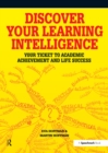 Image for Discover your learning intelligence: your ticket to academic achievement and life success