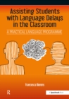 Image for Assisting Students with Language Delays in the Classroom: A Practical Language Programme