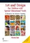 Image for Art and Design for Children With Sen: A Resource for Inclusive Teaching