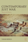 Image for Contemporary just war: theory and practice