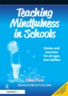 Image for Teaching Mindfulness in Schools: Stories and Exercises for All Ages and Abilities
