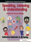 Image for Speaking, Listening and Understanding: Games for Young Children