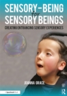Image for Sensory-being for sensory beings: creating entrancing sensory experiences