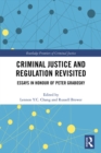 Image for Criminal justice and regulation revisited: essays in honour of Peter Grabosky