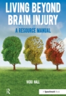 Image for Living beyond brain injury: a resource manual