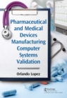 Image for Pharmaceutical and medical devices manufacturing computer systems validation
