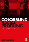 Image for Colorblind racial profiling: a history, 1974 to the present