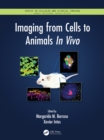 Image for Imaging from cells to animals in vivo