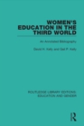 Image for Women&#39;s Education in the Third World: An Annotated Bibliography