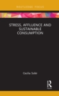Image for Stress, affluence and sustainable consumption