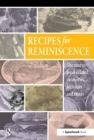 Image for Recipes for reminiscence: the year in food-related memories, activities and tastes