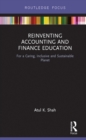 Image for Reinventing Accounting and Finance Education: For a Caring, Inclusive and Sustainable Planet