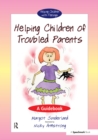 Image for Helping children with troubled parents: a guidebook