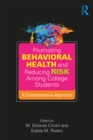 Image for Promoting behavioral health and reducing risk among college students: a comprehensive approach