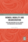 Image for Women, mobility and incarceration: Bangladeshi women in prisons in India