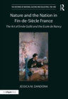 Image for Nature and the nation in fin-de-siecle France: the art of Emile Galle and the Ecole de Nancy