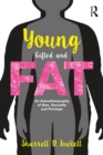 Image for YoungGiftedandFat: an autoethnography of size, sexuality and privilege
