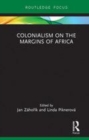 Image for Colonialism on the margins of Africa
