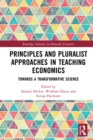 Image for Principles and Pluralist Approaches in Teaching Economics: Towards a Transformative Science