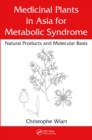 Image for Medicinal plants in Asia for metabolic syndrome: natural products and molecular basis