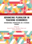 Image for Advancing pluralism in teaching economics: international perspectives on a textbook science