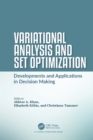 Image for Variational analysis and set optimization: developments and applications in decision making