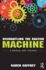 Image for Dismantling the Racism Machine: A Manual and Toolbox