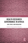 Image for Health research governance in Africa: law, ethics, and regulation