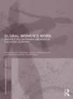 Image for Global women&#39;s work: perspectives on gender and work in the global economy