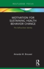 Image for Motivation for sustaining health behavior change: the self-as-doer identity