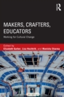 Image for Makers, crafters, educators: working for cultural change