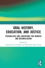 Image for Oral history education, public schooling, and social justice: troubling cultures of reconciliation