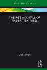 Image for The rise and fall of the British press