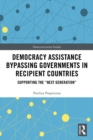 Image for Democracy assistance bypassing governments in recipient countries: supporting the &quot;next generation&quot;