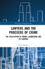 Image for Lawyers and the Proceeds of Crime: The Facilitation of Money Laundering and Its Control